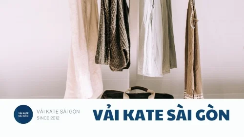 CÁC LƯU Ý KHI LỰA CHỌN VẢI KATE: HƯỚNG DẪN TỪ A ĐẾN Z